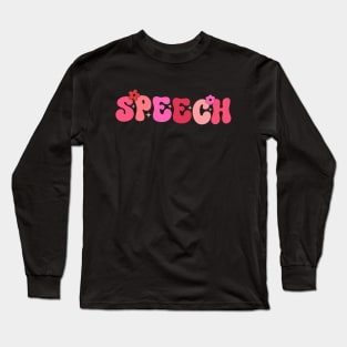 Groovy Speech Pathologist Speech Language Therapy SLP Long Sleeve T-Shirt